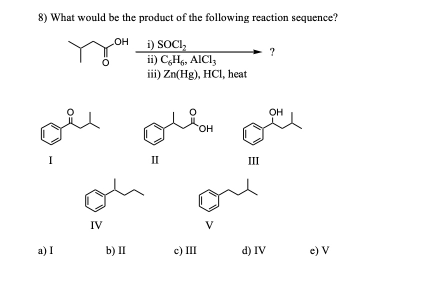 SOLVED: What would be the product of the following reaction sequence ...