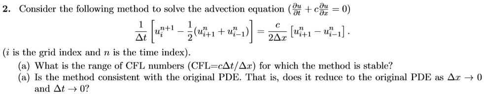consider the following method to solve the advection equation ju c4 du ...