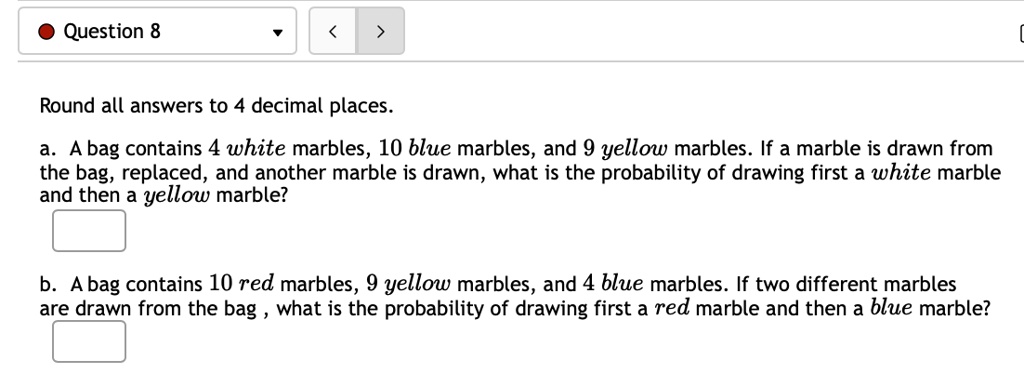A bag contains 8 red marbles, 9 yellow marbles, and 7 green marbles. How  many additional red. 