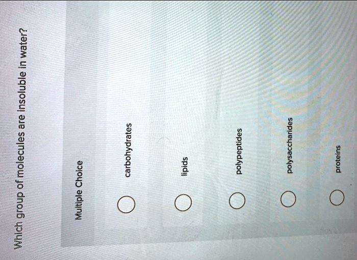 SOLVED water? in insoluble are molecules of group Which polypeptides