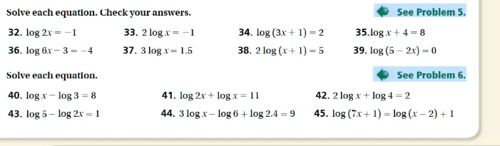 Solved Solve Each Equatlon Check Your Answers See Problem 5 32 Log 21 1 36 Log 6 3 33 2 Log 1 37 3 Log4 4 5 34