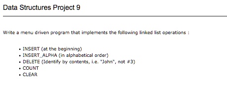 Data Structures Project 9 Write a menu-driven program that implements ...