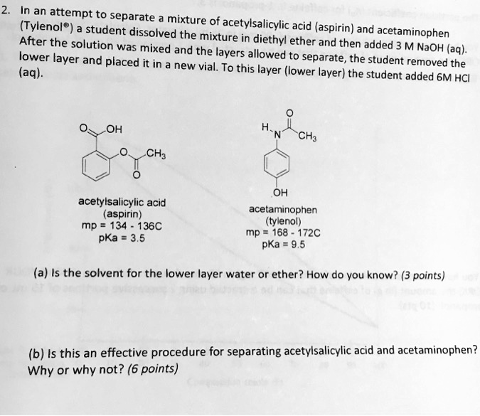 SOLVED In an attempt to separate a mixture of student acetylsalicylic