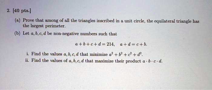 SOLVED: Prove that among all the triangles inscribed in a unit circle ...