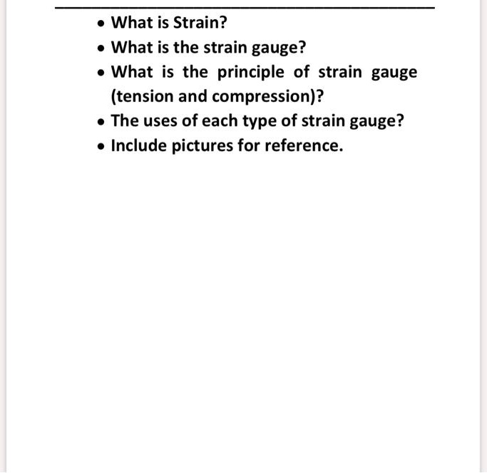 SOLVED What is Strain? What is the strain gauge? What is the principle