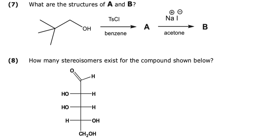 SOLVED: (7) What Are The Structures Of A And B? TsCl Na OH B Benzene ...