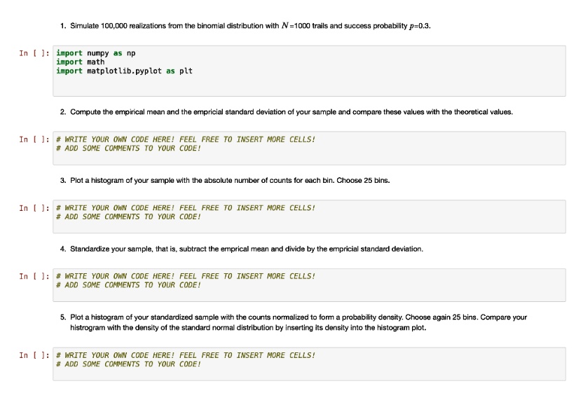 simulate 100coo realizations irom tha binamia distribution with n 1oco irails and success probability p 03 j import nunpy import math import matplotlibpyplot as plt compute the empincal mean 52487