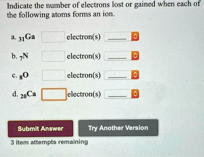 SOLVED Indicate the number of electrons lost or gained when each of