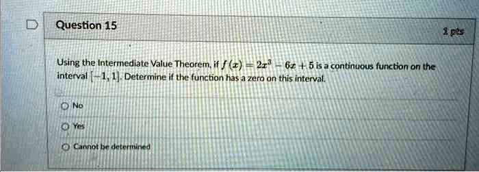 SOLVED: Using the Intermediate Value Theorem, if f is a continuous ...