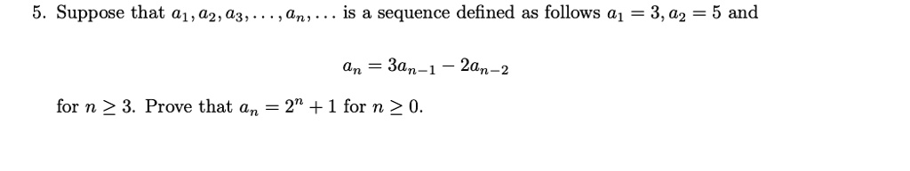 Solved 5 Suppose That A1a2a3an Is A Sequence Defined As Follows A 3a2 5 And An 0450