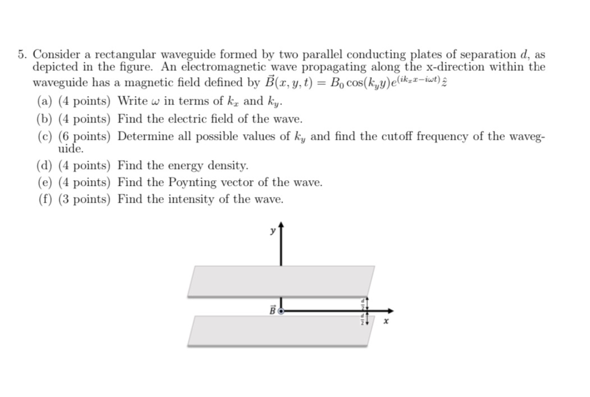 5. Consider a rectangular waveguide formed by two parallel conducting ...