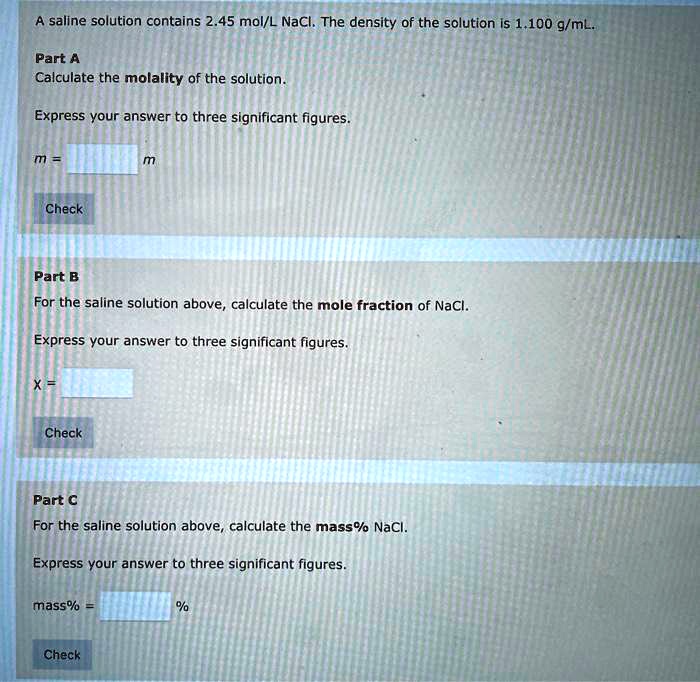 SOLVED A saline solution contains 2.45 mol/l NaCl The density of the solution Is 1.100 g/mL