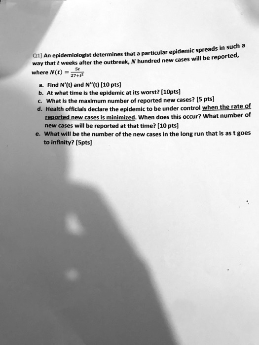 SOLVED Q1] An epidemiologist determines that in a particular epidemic