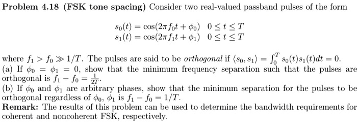 Problem 4.18 (FSK tone spacing) Consider two real-valued...