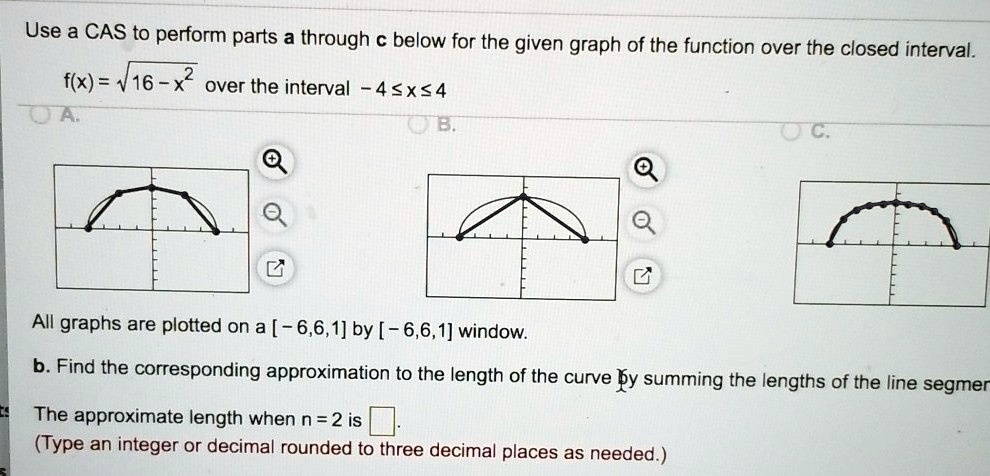 Use a CAS to perform parts a through c below for the given graph of the ...