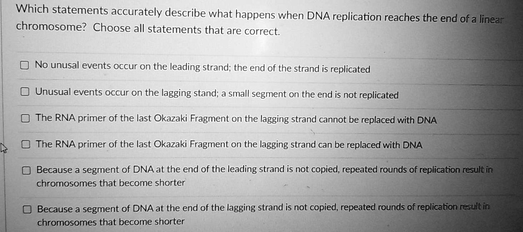 SOLVED: Which statements accurately describe what happens when DNA