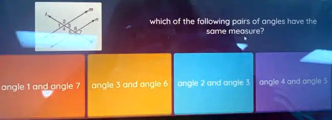 solved-which-of-the-following-pairs-of-angles-have-the-same-measure