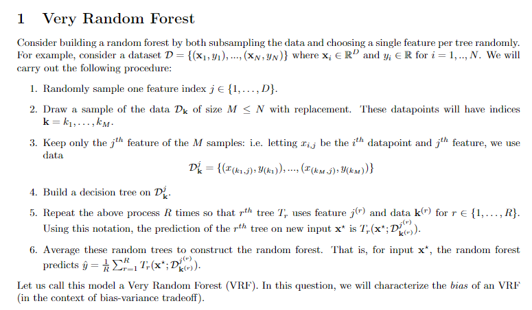 1 Very Random Forest Consider building a random forest by both ...