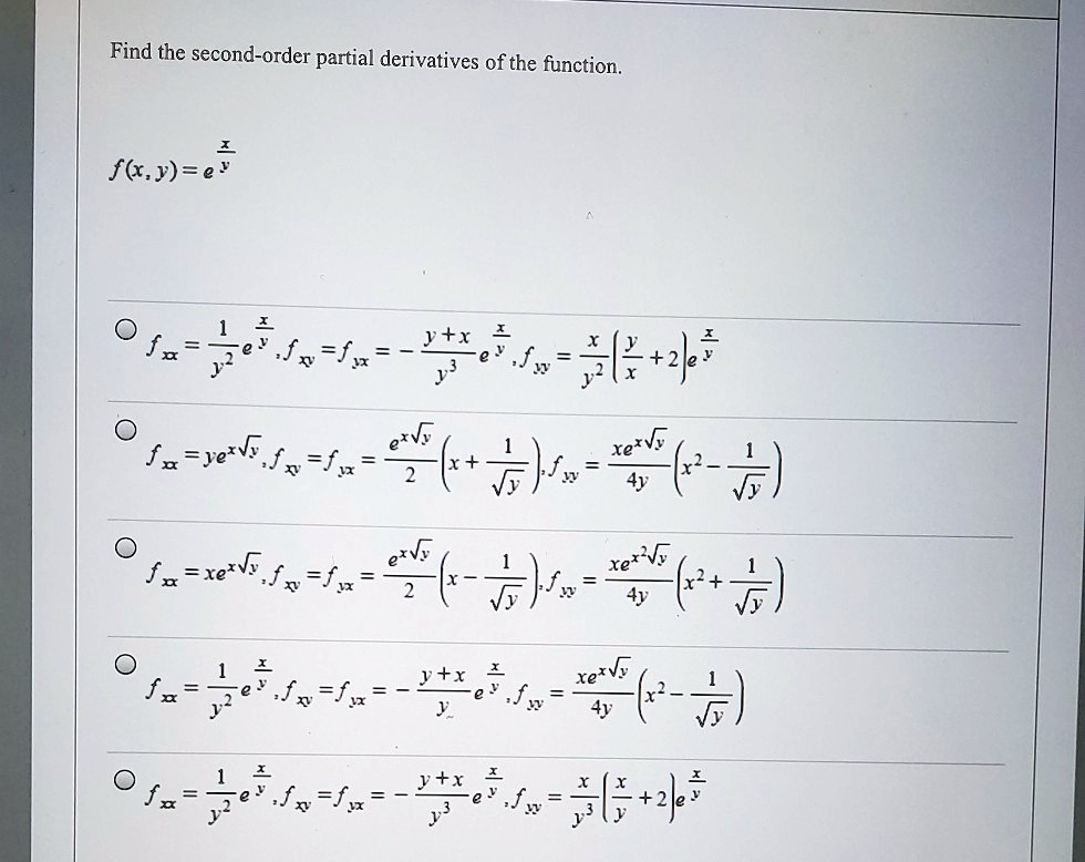 Solved Find The Second Order Partial Derivatives Of The Function Fk Y E F Jv F X Ye E Sw Hll I Xe V5 S 5 Xe F Xe V 5 Jtx F E Jx Xetvr 41