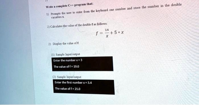 SOLVED: Write a complete C++ program that: 1) Prompts the user to enter ...
