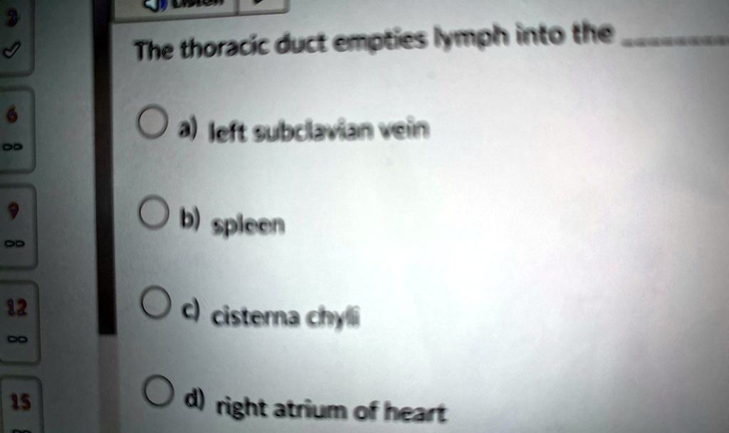 the thoracic duct empties lymph into the  a left subclavian vein b spleen c cisterna chyli d right atrium of heart 81302