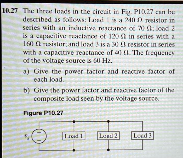Source Follows Load SOLVED: 10.27 The three loads in the circuit in Fig.P10.27 can be ...