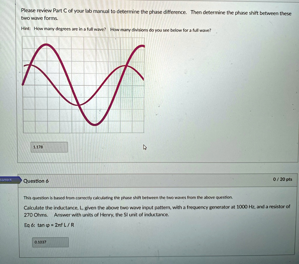 Please review Part C of your lab manual to determine the phase ...