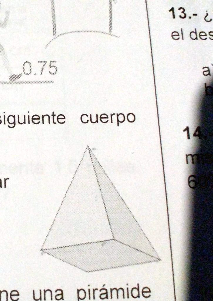 SOLVED: ¿cómo Se Llama El Siguiente Cuerpo Geométrico? A)pirámide ...