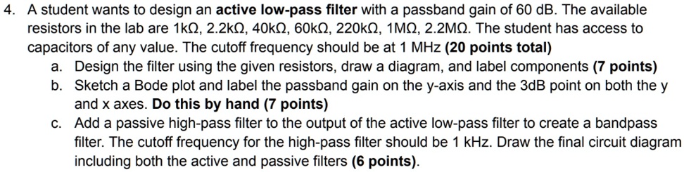 [GET ANSWER] 4. A student wants to design an active low-pass filter ...