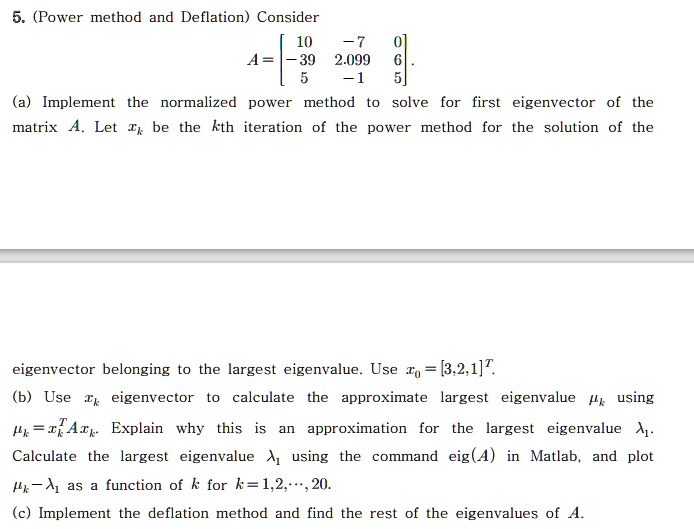 power method and deflation consider a 2099 implement the normalized ...
