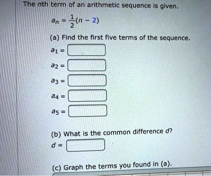 The Nth Term Of An Arithmetic Sequence Is Given. An (n 2) (a) Find The ...