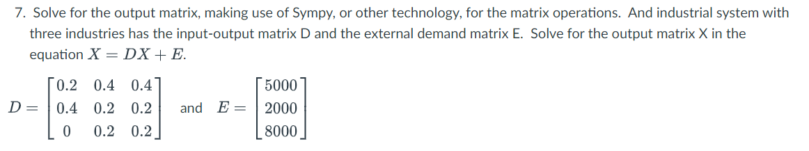 SOLVED: 7. Solve for the output matrix, making use of Sympy, or other ...