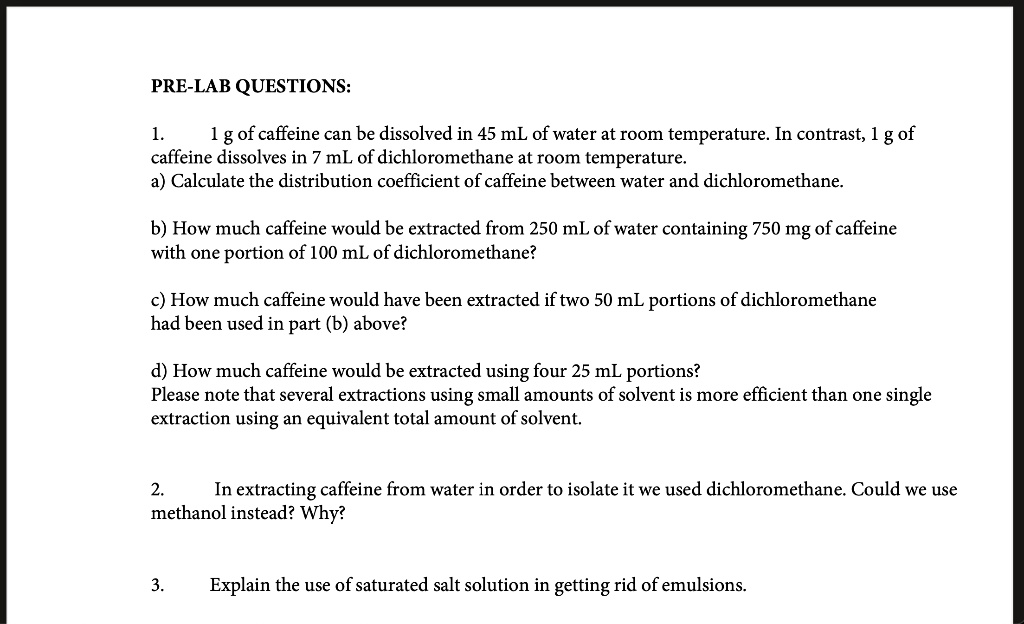 SOLVED PRELAB QUESTIONS g of caffeine can be dissolved in 45 mL of