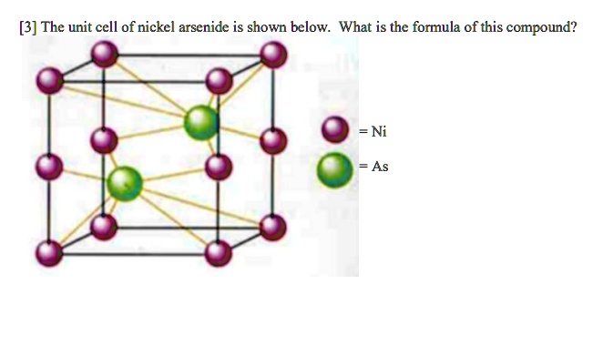 SOLVED: [3] The unit, cell of nickel arsenide is shown below. What is ...