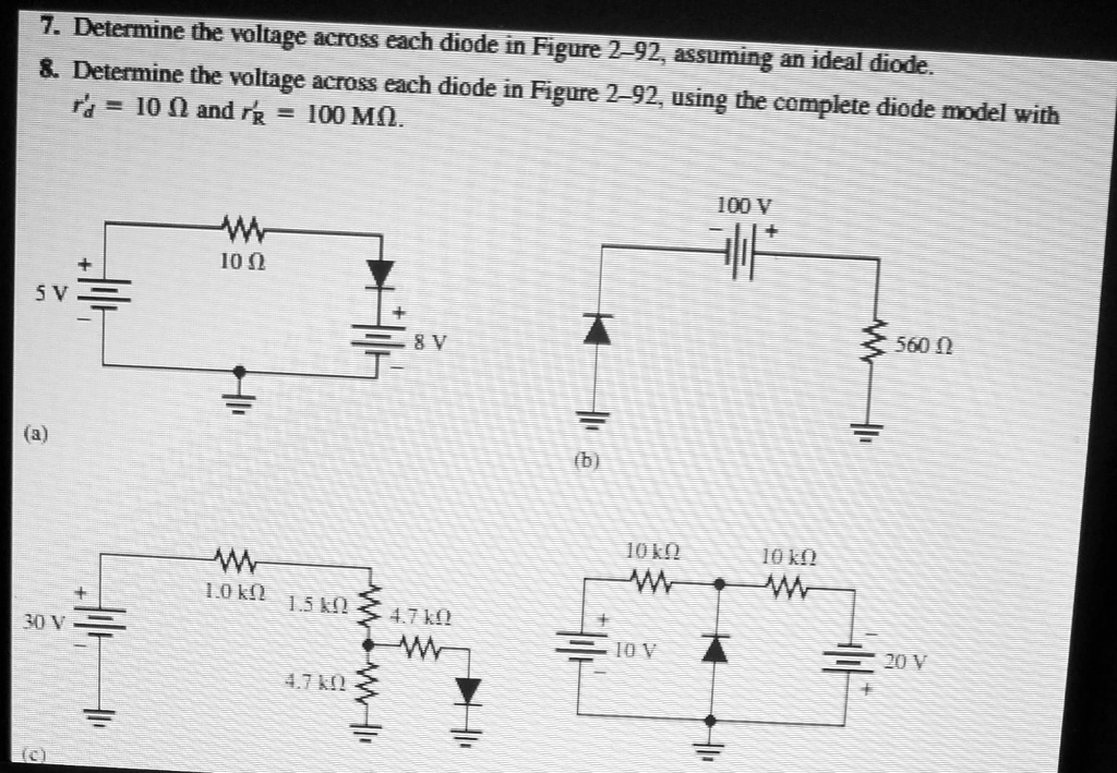 7. Determine the voltage across each diode in Figure 2-92, assuming an ...