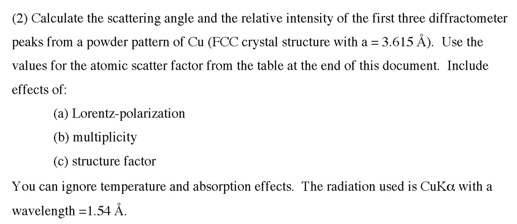 SOLVED: (2) Calculate the scattering angle and the relative intensity ...