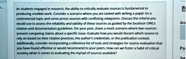 as students engaged in research the ability to critically evaluate sources is fundamental to producing credible work consider a scenario where you are tasked with writing a paper on a contro 33233