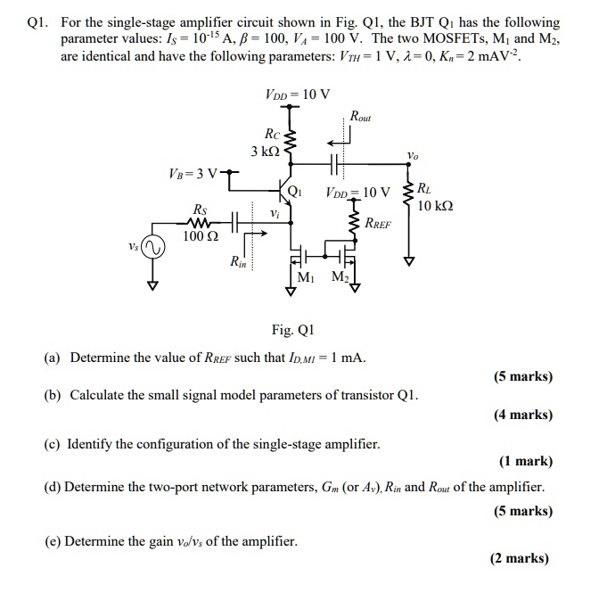 SOLVED: Q1. For the single-stage amplifier circuit shown in Fig. Q1 ...