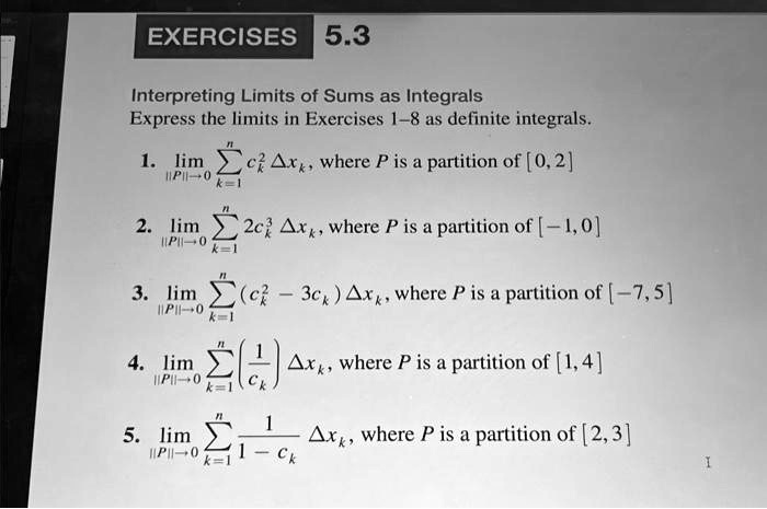 EXERCISES 5.3 Interpreting Limits of Sums as Integrals Express the ...
