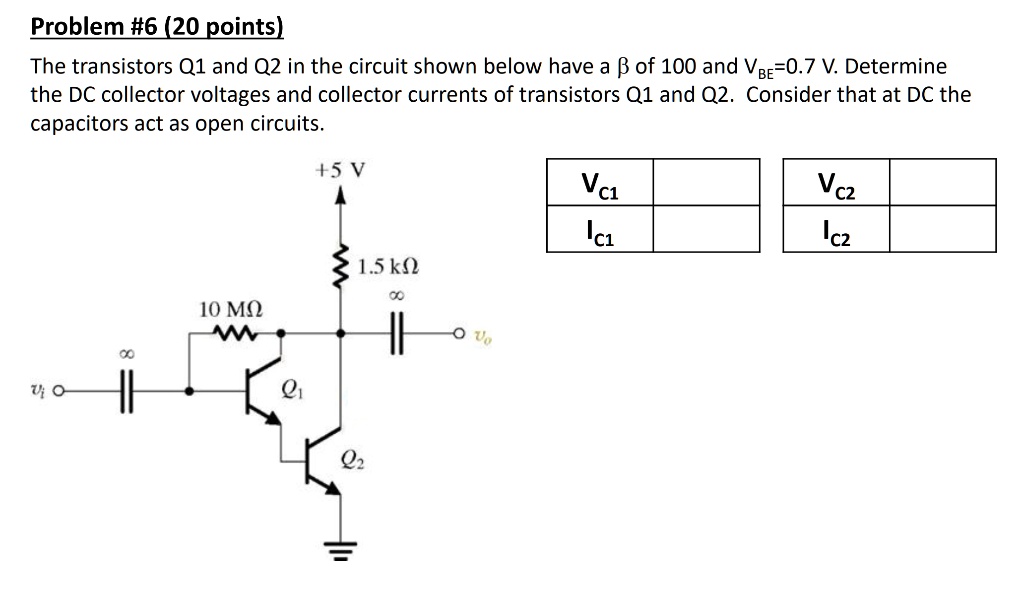 SOLVED: Problem #6 (20 Points) The Transistors Q1 And Q2 In The Circuit ...