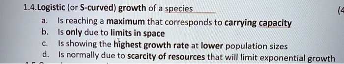 Growth Rates Limis 14logistic or s curved growth of a species reaching maximum...
