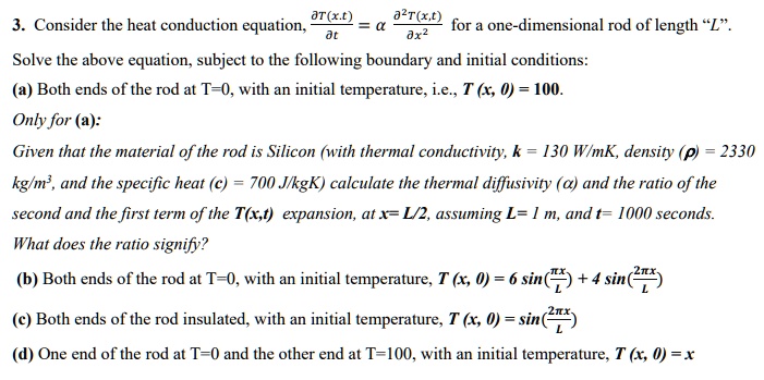 SOLVED: consider the heat conduction equation ST(x.t) a2T(x,t) 3 ...