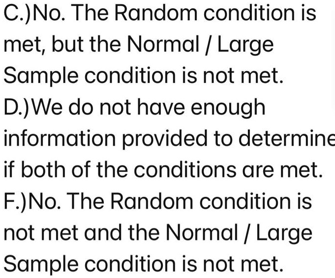 solved-c-no-the-random-condition-is-met-but-the-normal-large-sample