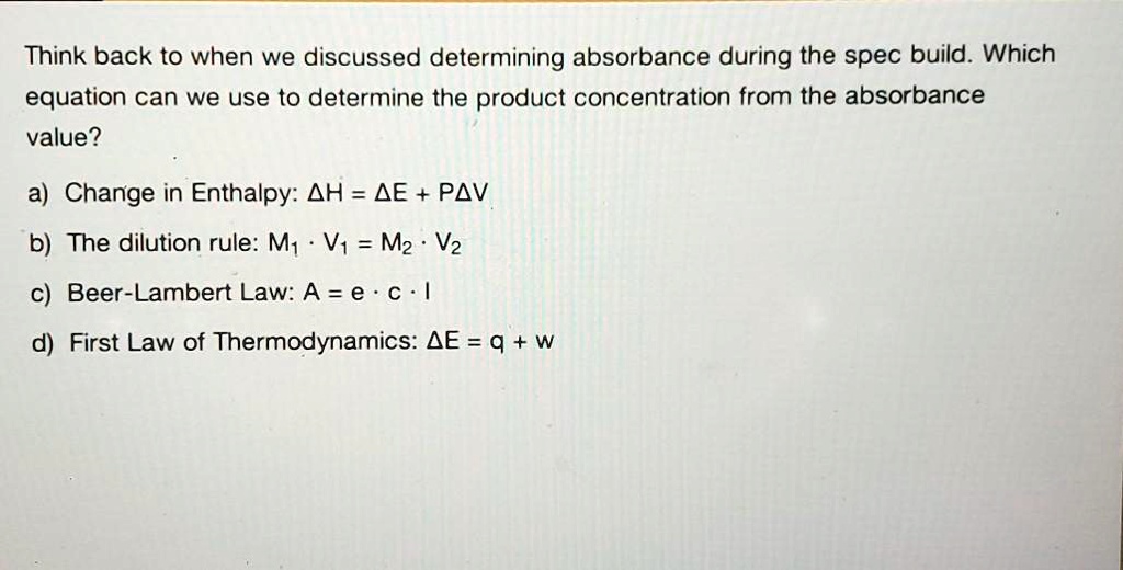 SOLVED: Think Back To When We Discussed Determining Absorbance During ...