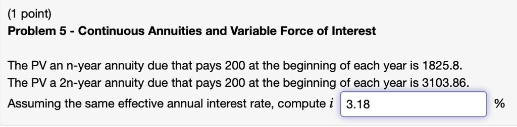 VIDEO solution: (1 point) Problem 5 - Continuous Annuities and Variable ...