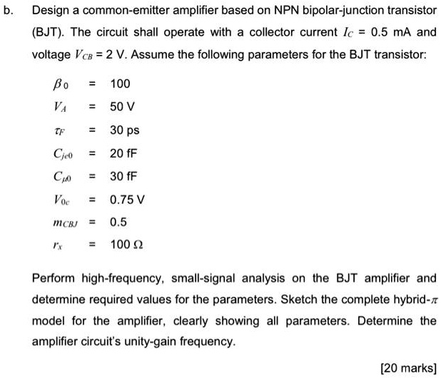 SOLVED Design a commonemitter amplifier based on NPN bipolarjunction transistor (BJT) The