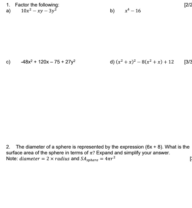 Solved Factor The Following 10x2 Xy 3y2 2 2 X4 16 48x2 1x 75 27y2 D X2 X 2 8 2 X 12 The Diameter Of A Sphere Is Represented