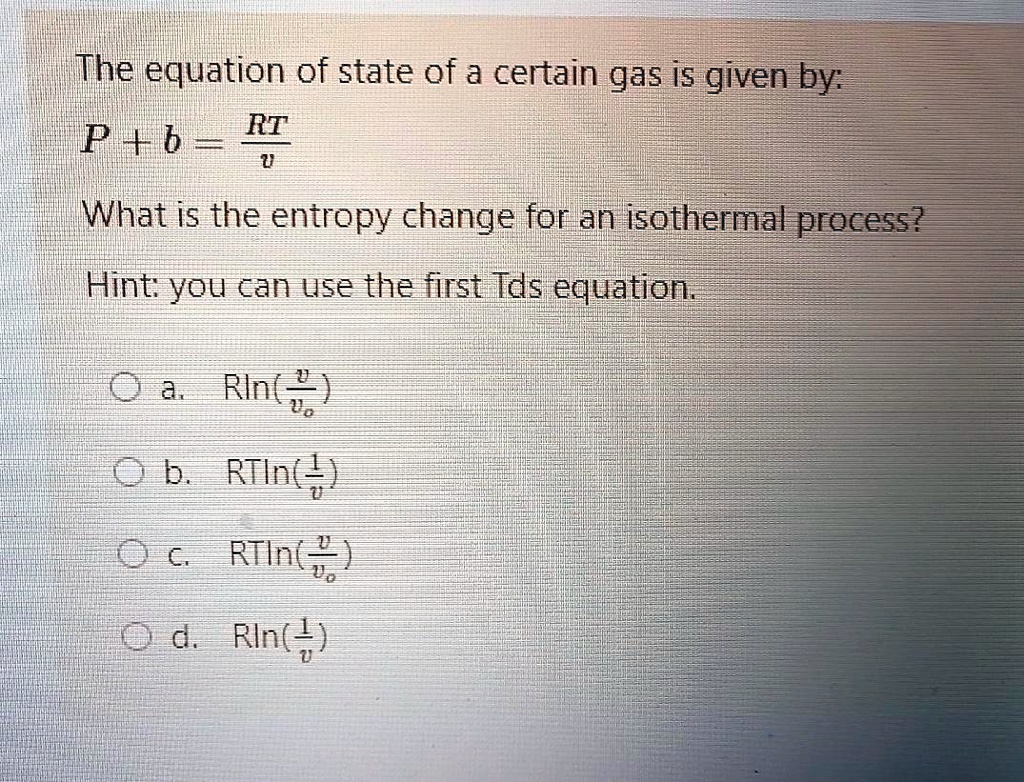 the equation of state of a gas is p(v-nb)=rt where b and r are consta -  askIITians