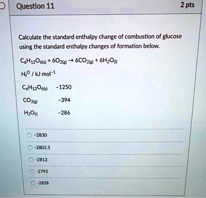 SOLVED Calculate the standard enthalpy change of combustion of glucose