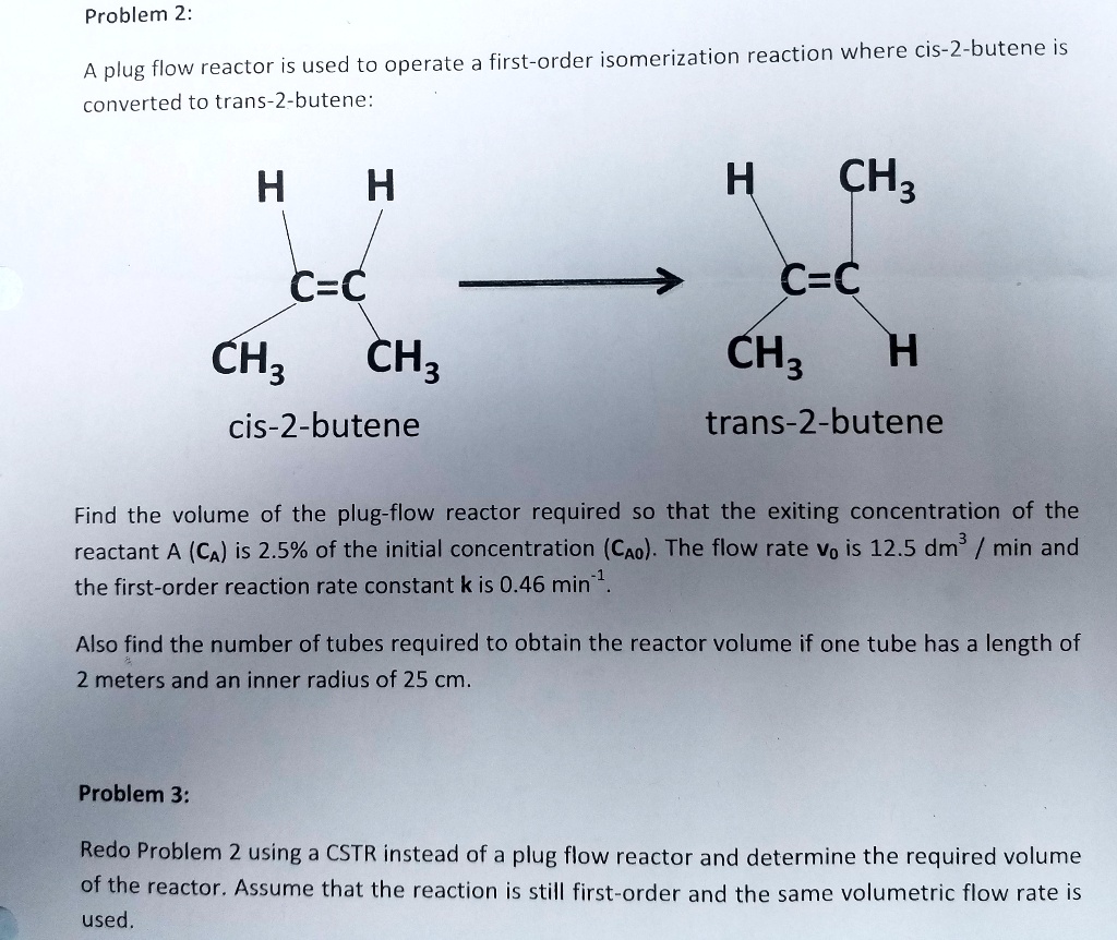 SOLVED: Problem 2: A Plug Flow Reactor Is Used To Operate A First-order ...